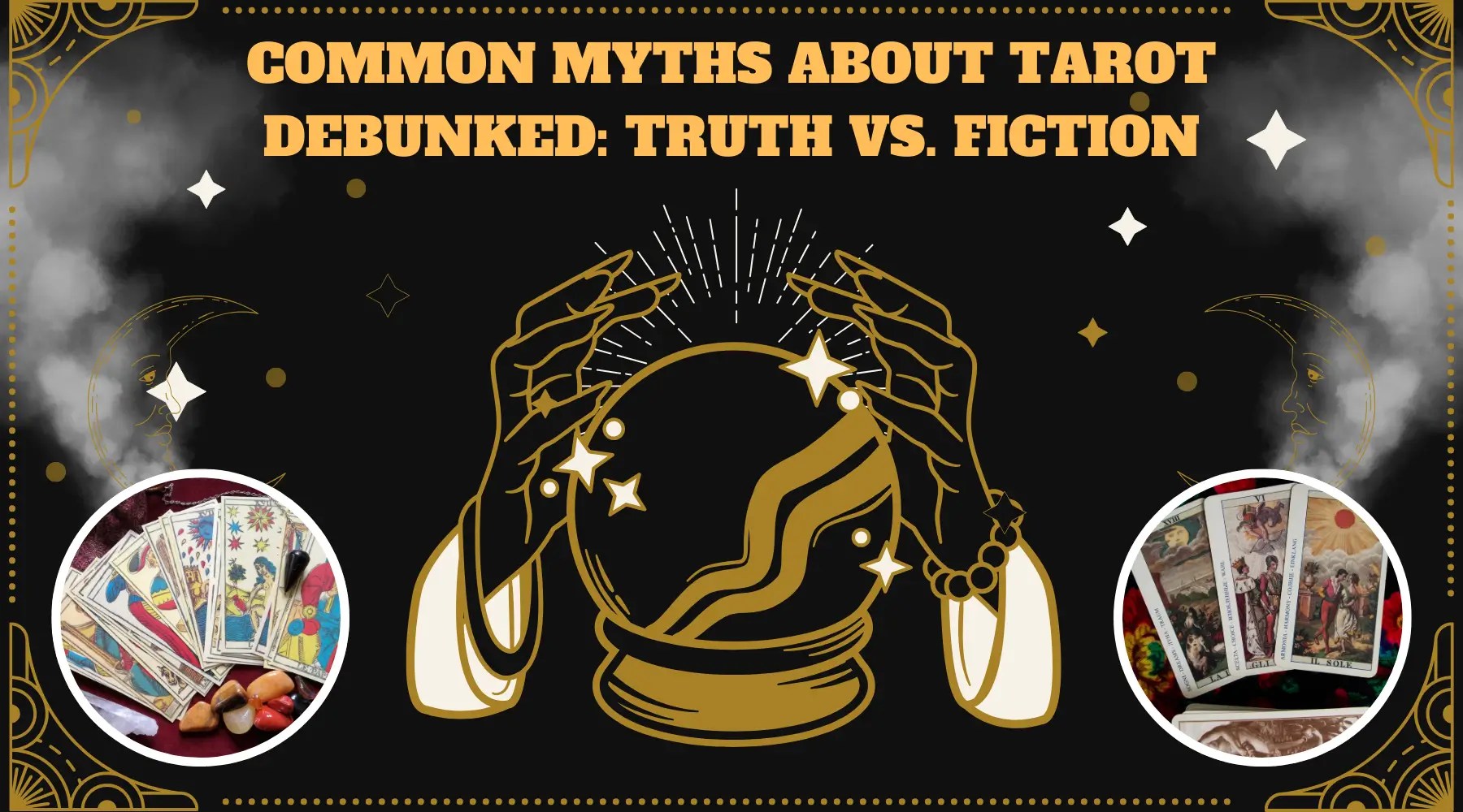 Common Myths About Tarot Debunked Truth vs. Fiction