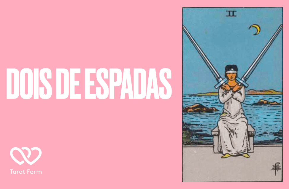 Dois de Espadas significado no tarot Amor, Dinheiro, Saúde e mais