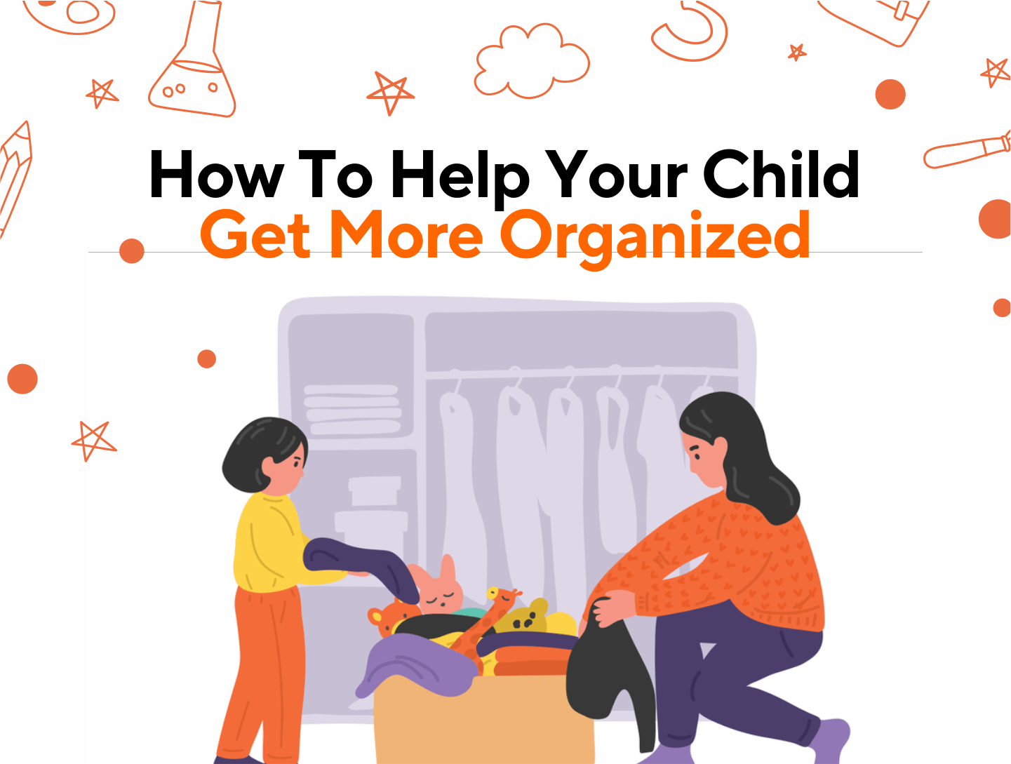 How To Help Your Child Get More Organized The Academy School