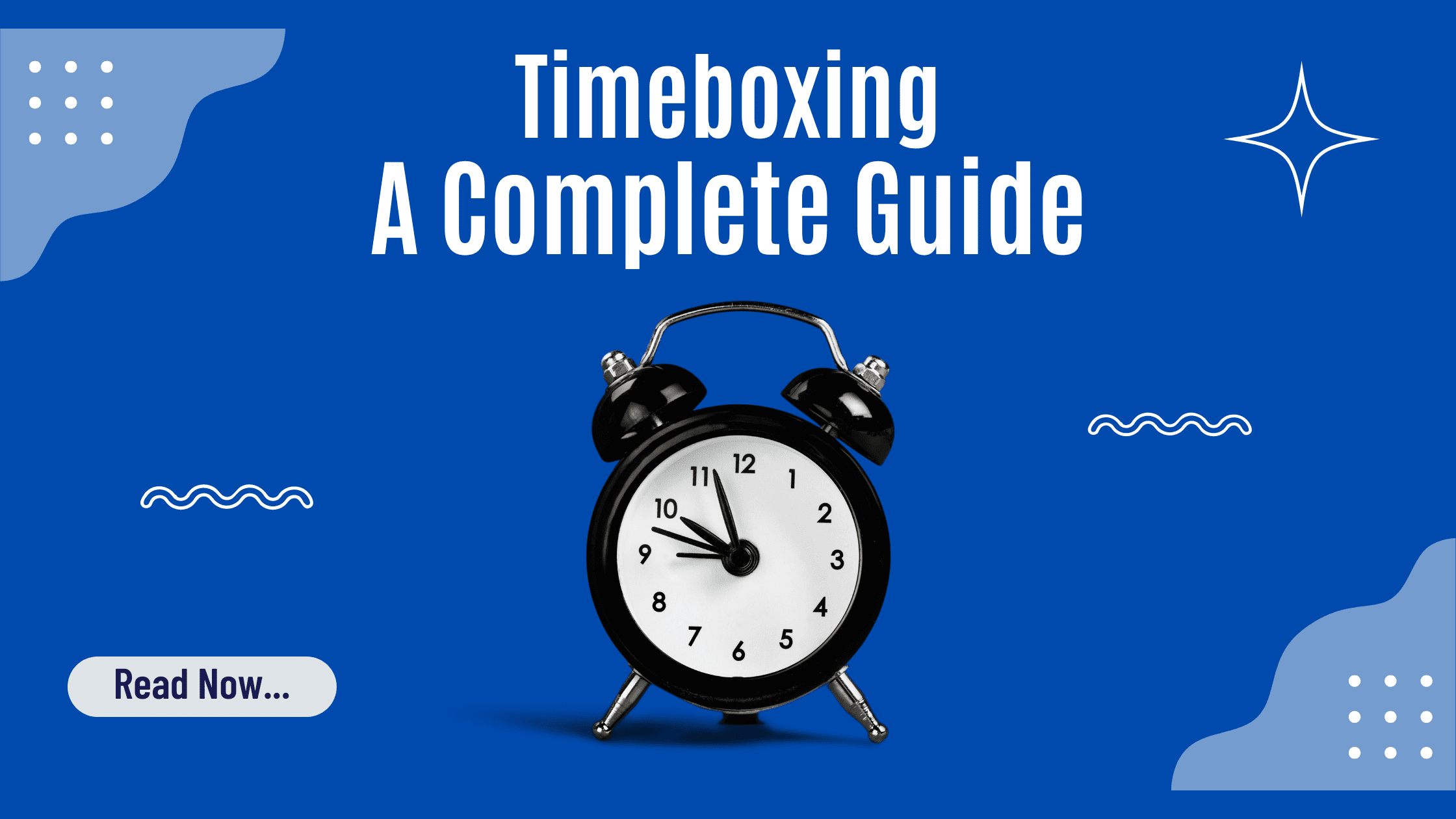 Timeboxing A Complete Guide