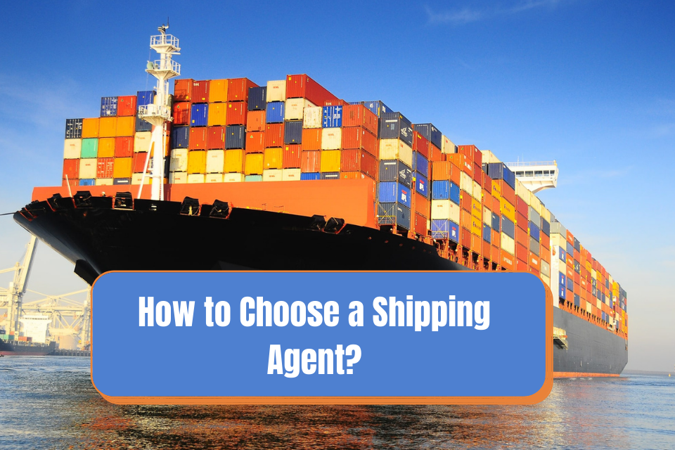 How to Choose the Right Shipping Agent?