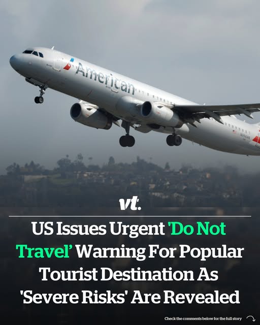 US issues urgent ‘do not travel warning’ for popular tourist