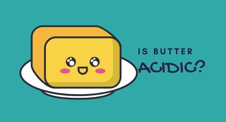 Is Butter Acidic? (Bad for GERD?) Tastylicious