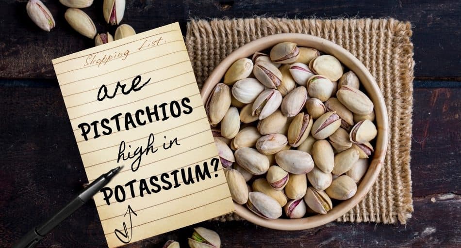 Are Pistachios High In Potassium? Tastylicious