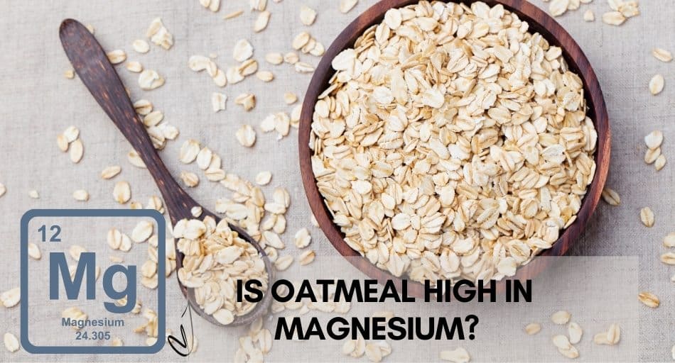 Is Oatmeal High in Magnesium? Tastylicious