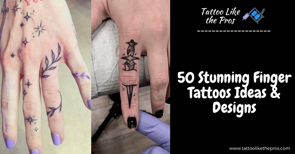 50 Stunning Finger Tattoos Ideas & Designs - Tattoo Like The Pros 628_x_1200_jpg