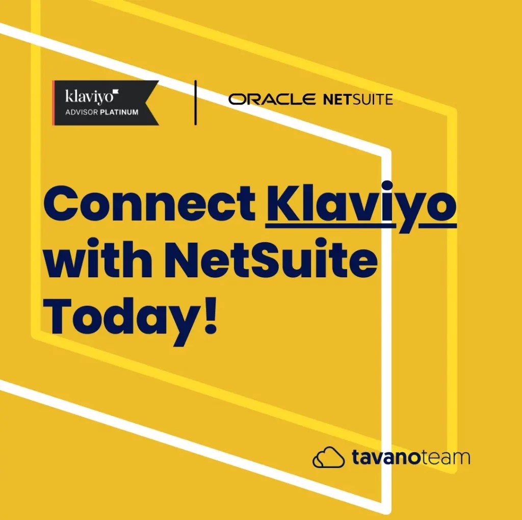 NetSuiteKlaviyo Connector Scope Tavano Team