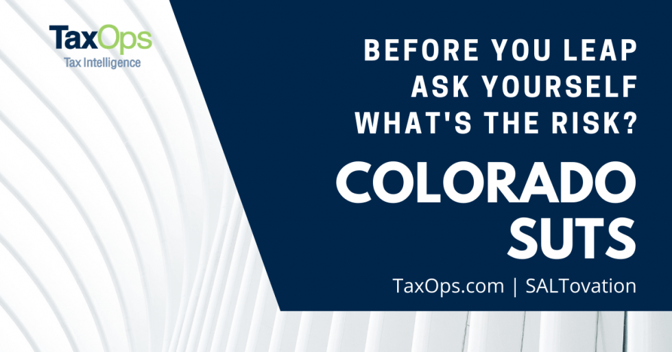 Colorado Sales and Use Tax System Assess Risk Before Signing On TaxOps