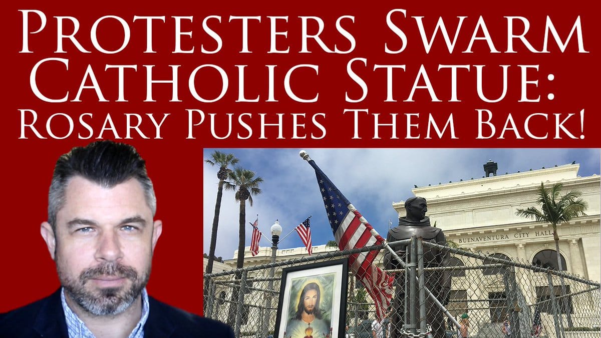 447 Protesters Swarm Catholic Statue Rosary Pushes Them Back!!! [Podcast] Taylor Marshall