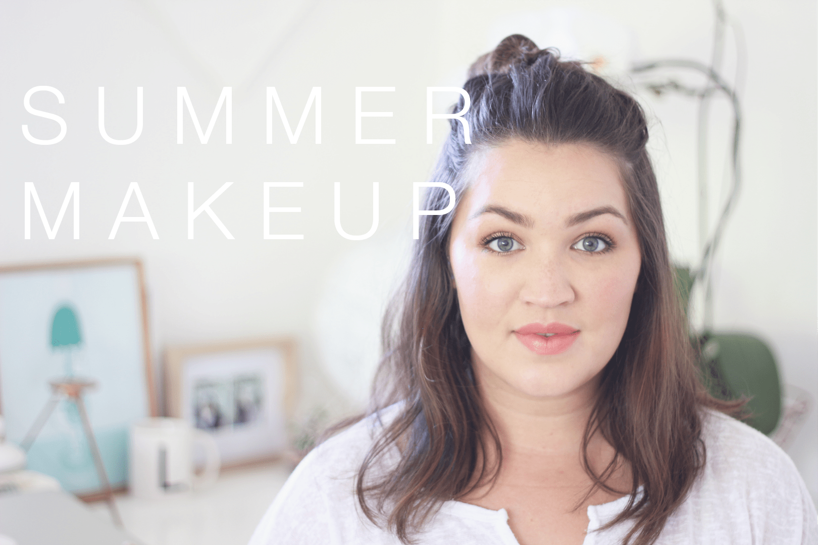 Summer Minimal Makeup Tutorial