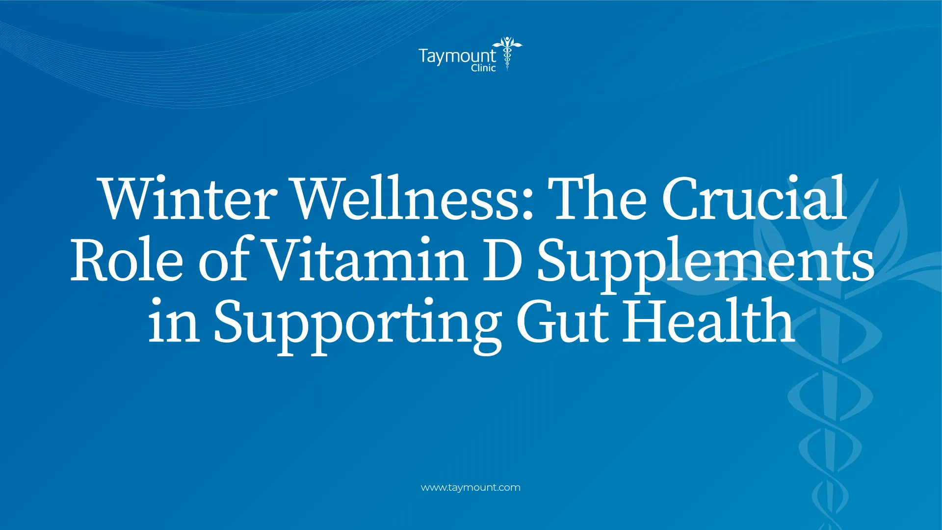 Winter Wellness The Crucial Role of Vitamin D Supplements in