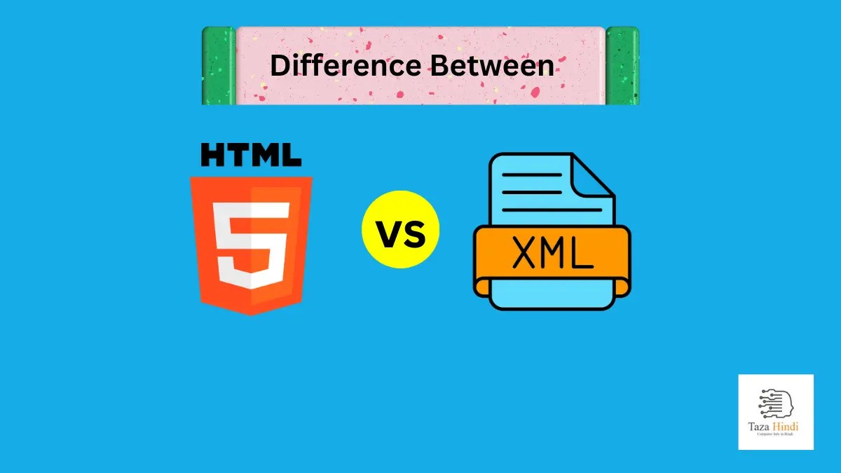 Difference between HTML and XML Learn Computer Science & Technology