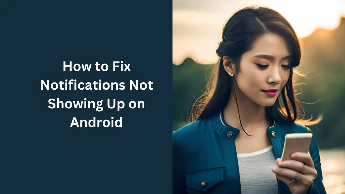 How to Fix Notifications Not Showing Up on Android Learn Computer