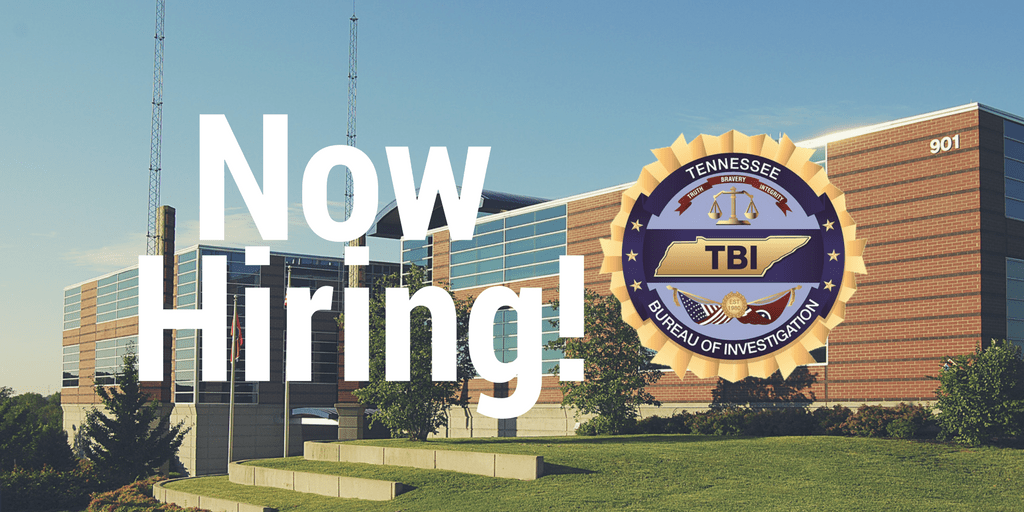 Now Hiring! TBI Announces Job Openings in Knoxville, Nashville, and Jackson