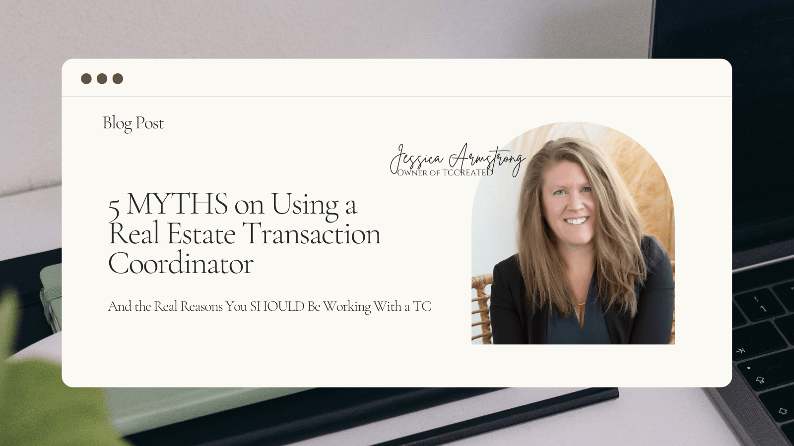 5 MYTHS of Using a Real Estate Transaction Coordinator and the Real