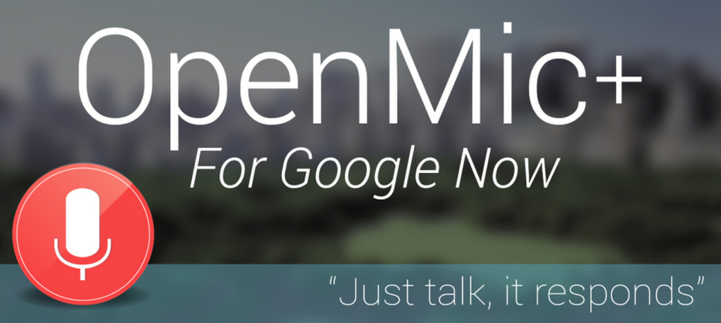 Open Mic+ AndroidSmartphone durch Codewort auf Google Now umschalten