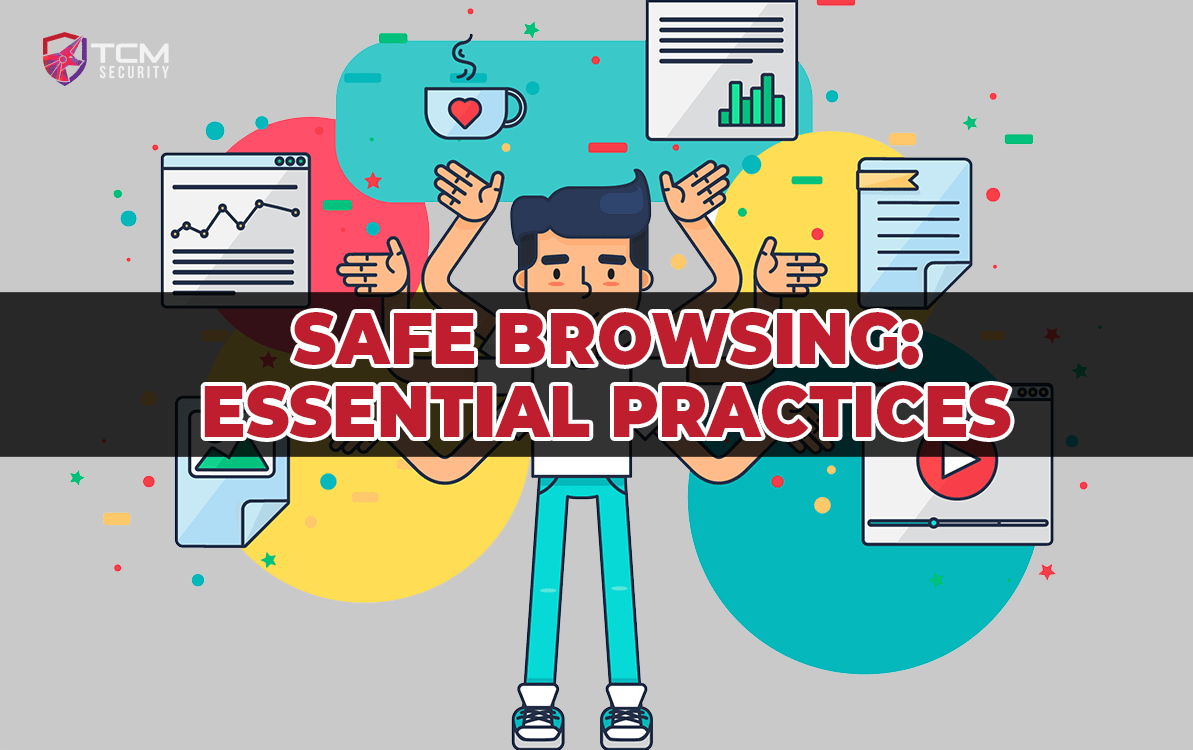 Safe Browsing Essential Practices TCM Security