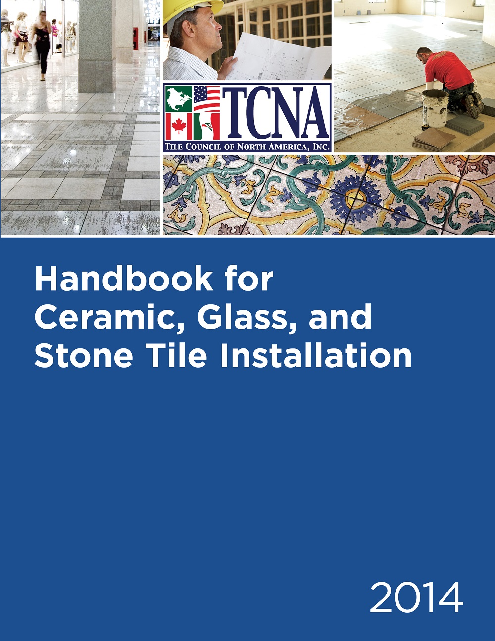 2014 TCNA Handbook for Ceramic, Glass, and Stone Tile Installation