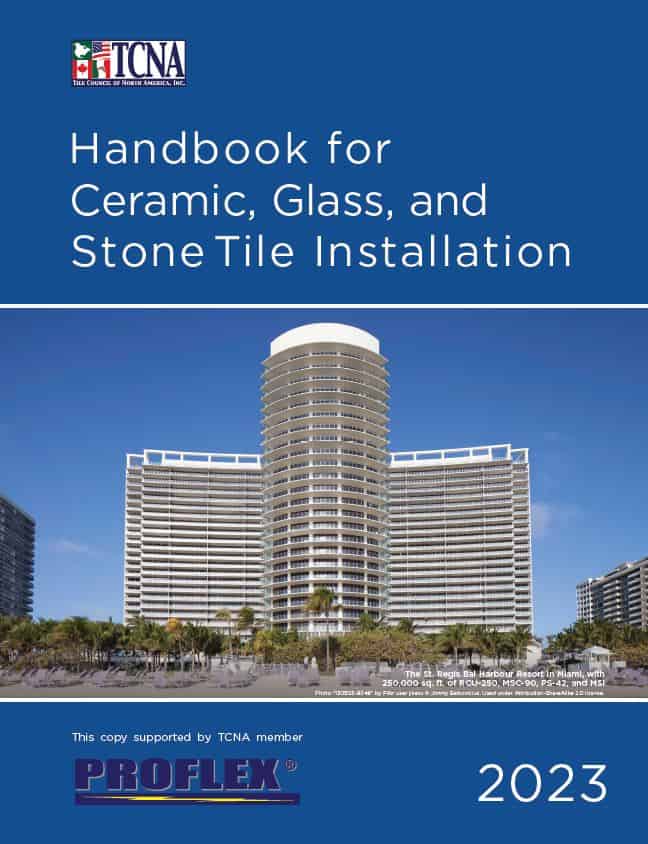 2023 TCNA Handbook for Ceramic, Glass, and Stone Tile Installation