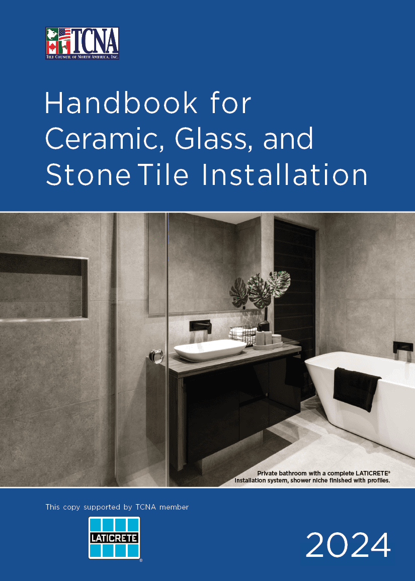 2024 TCNA Handbook for Ceramic, Glass, and Stone Tile Installation