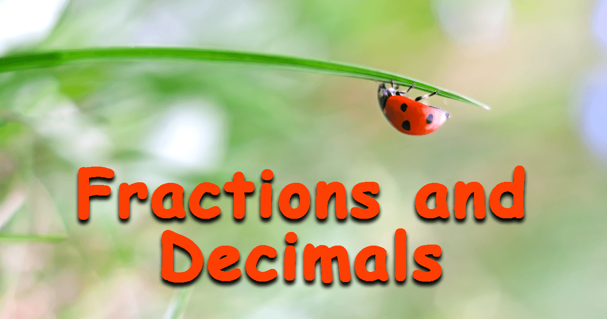 Fractions and Decimals - TeachableMath