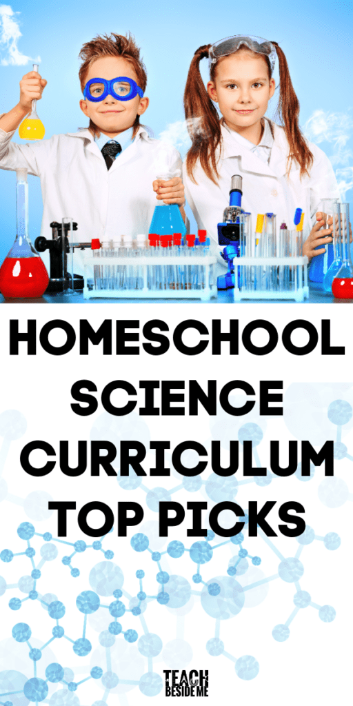 Top Homeschool Science Curriculum Picks Teach Beside Me