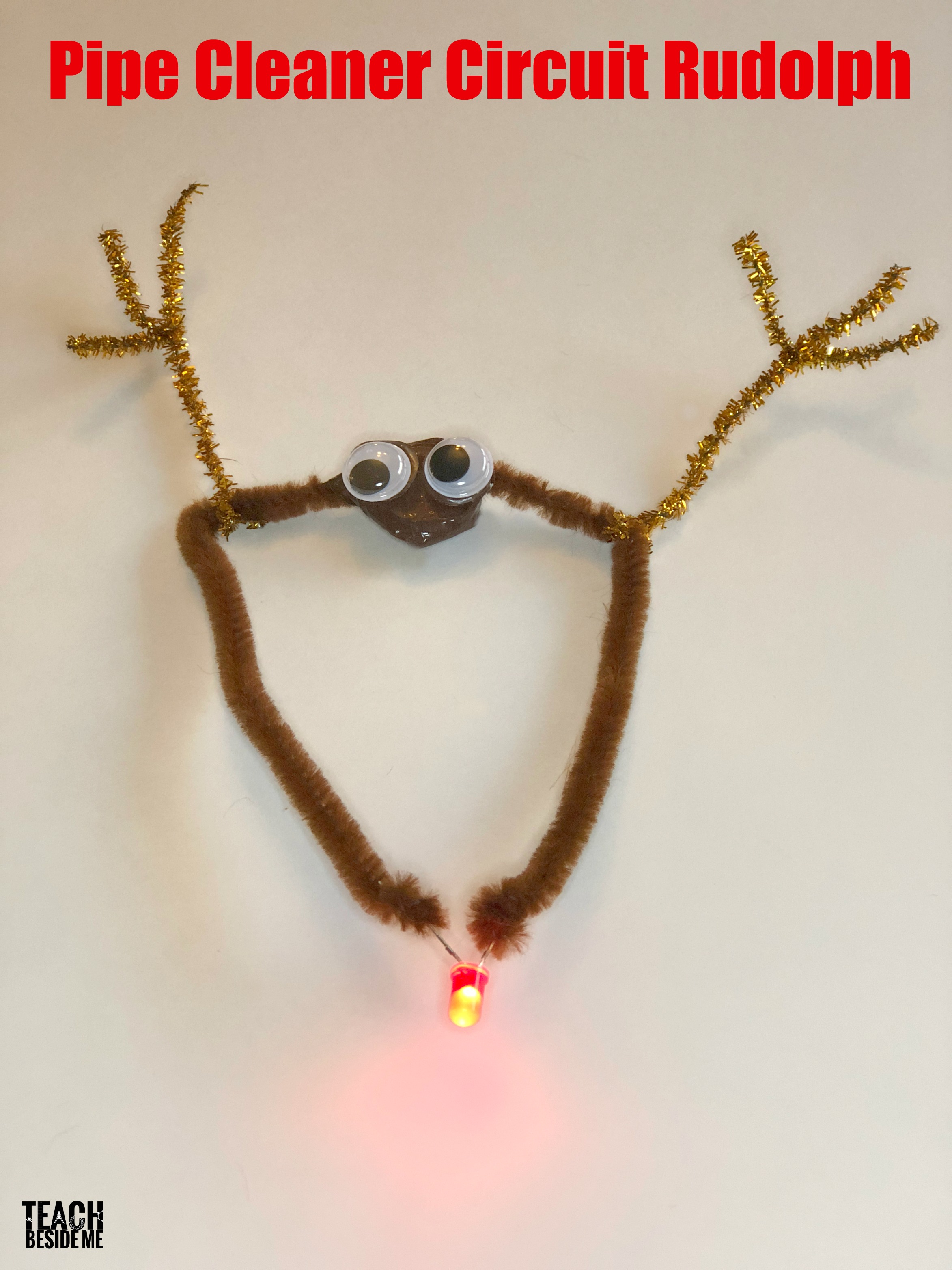 Christmas STEM Rudolph Pipe Cleaner Circuit Teach Beside Me