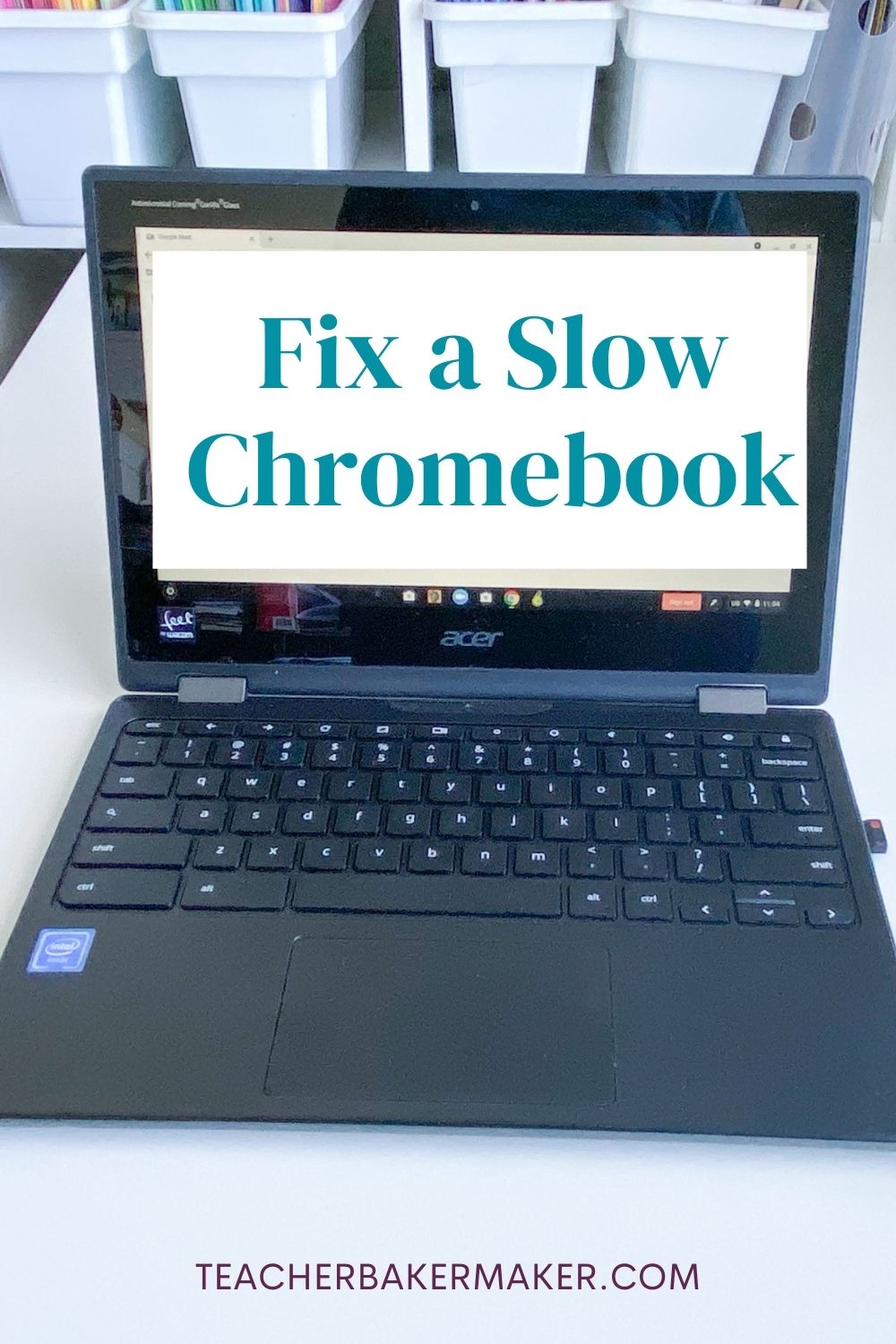 How to Fix a Slow Chromebook Teacher Baker Maker