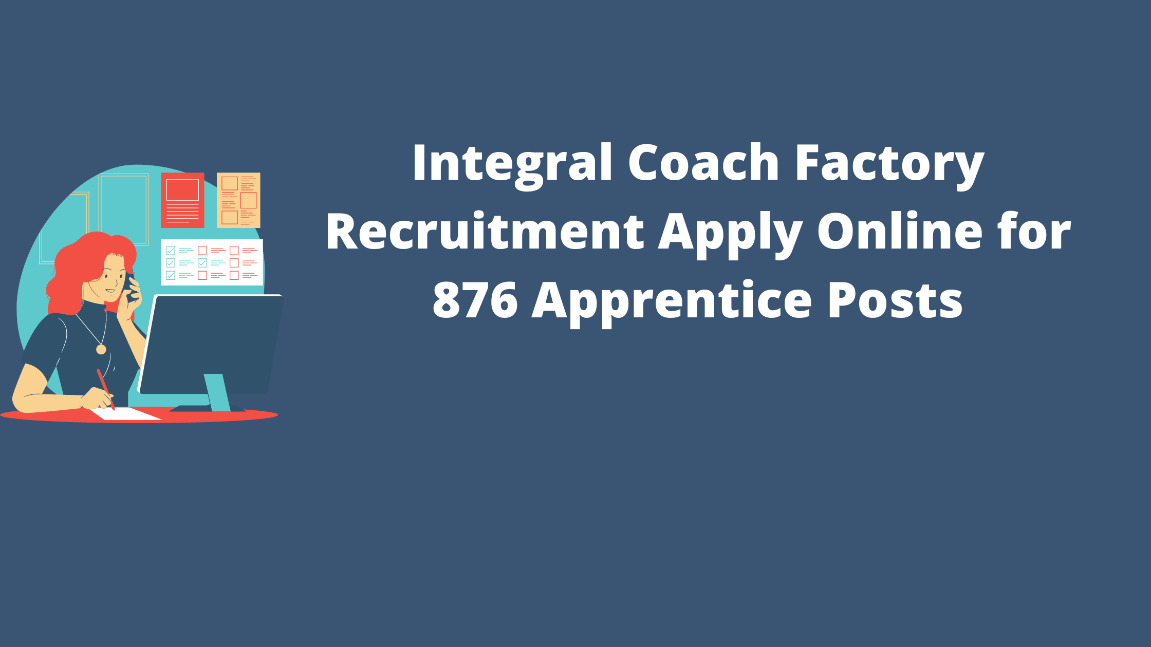 Integral Coach Factory Recruitment 2022 Apply Online for 876