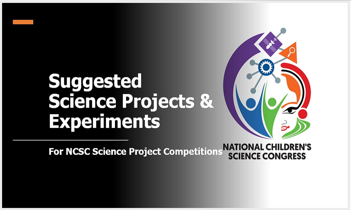 NCSC Suggested Science Projects & Experiments on Sub Themes for Science