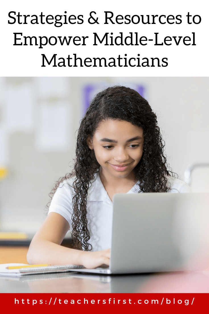 Strategies & Resources to Empower MiddleLevel Mathematicians