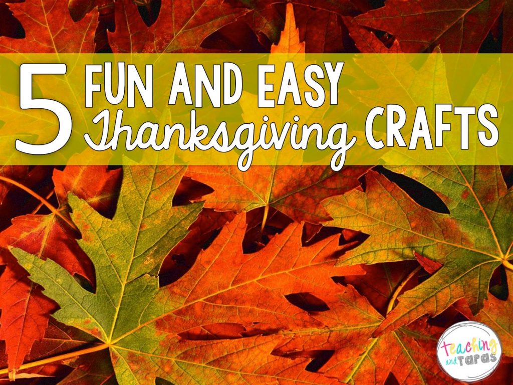 5 Fun and Easy Thanksgiving Crafts Teaching and Tapas