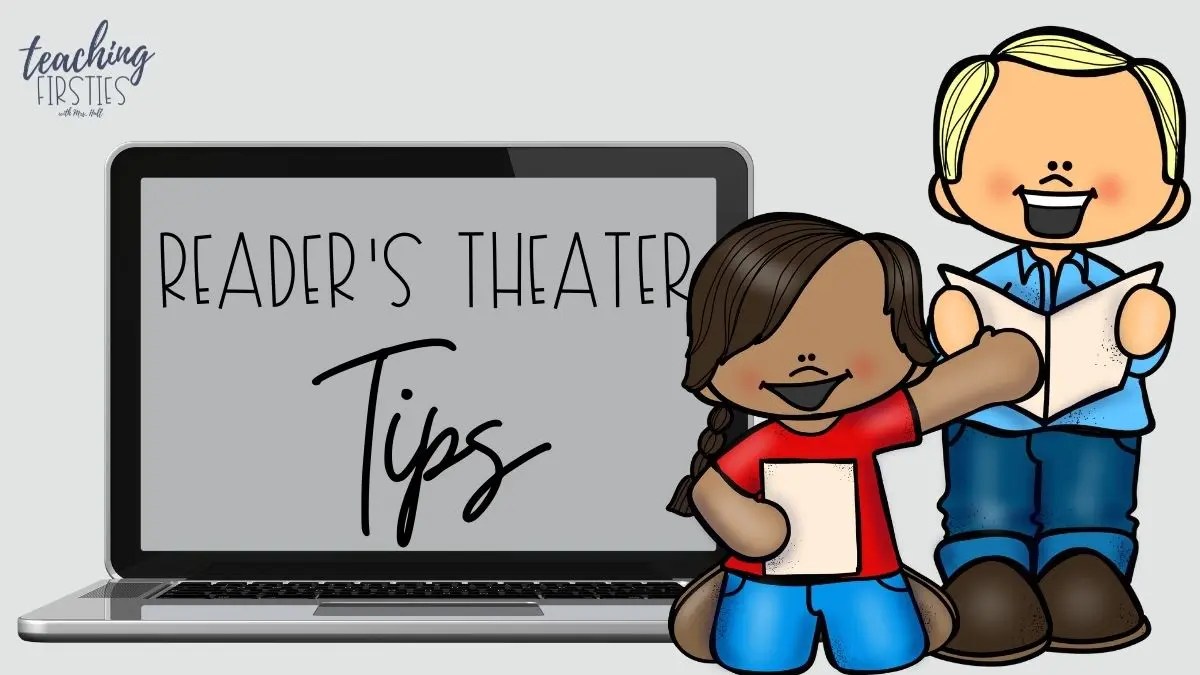 7 Tips To Make Reader's Theater Scripts Fun In First Grade - Teaching