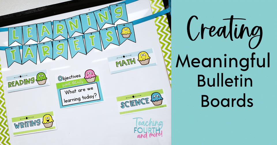4 Great Ideas for Creating Meaningful Bulletin Boards Display Important Information Teaching