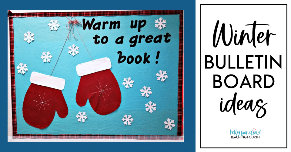 Easy Winter Bulletin Board Ideas Teaching Fourth and more!