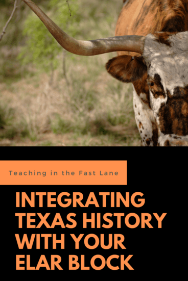 Integrating Texas History into Your ELAR Block Teaching in the Fast Lane
