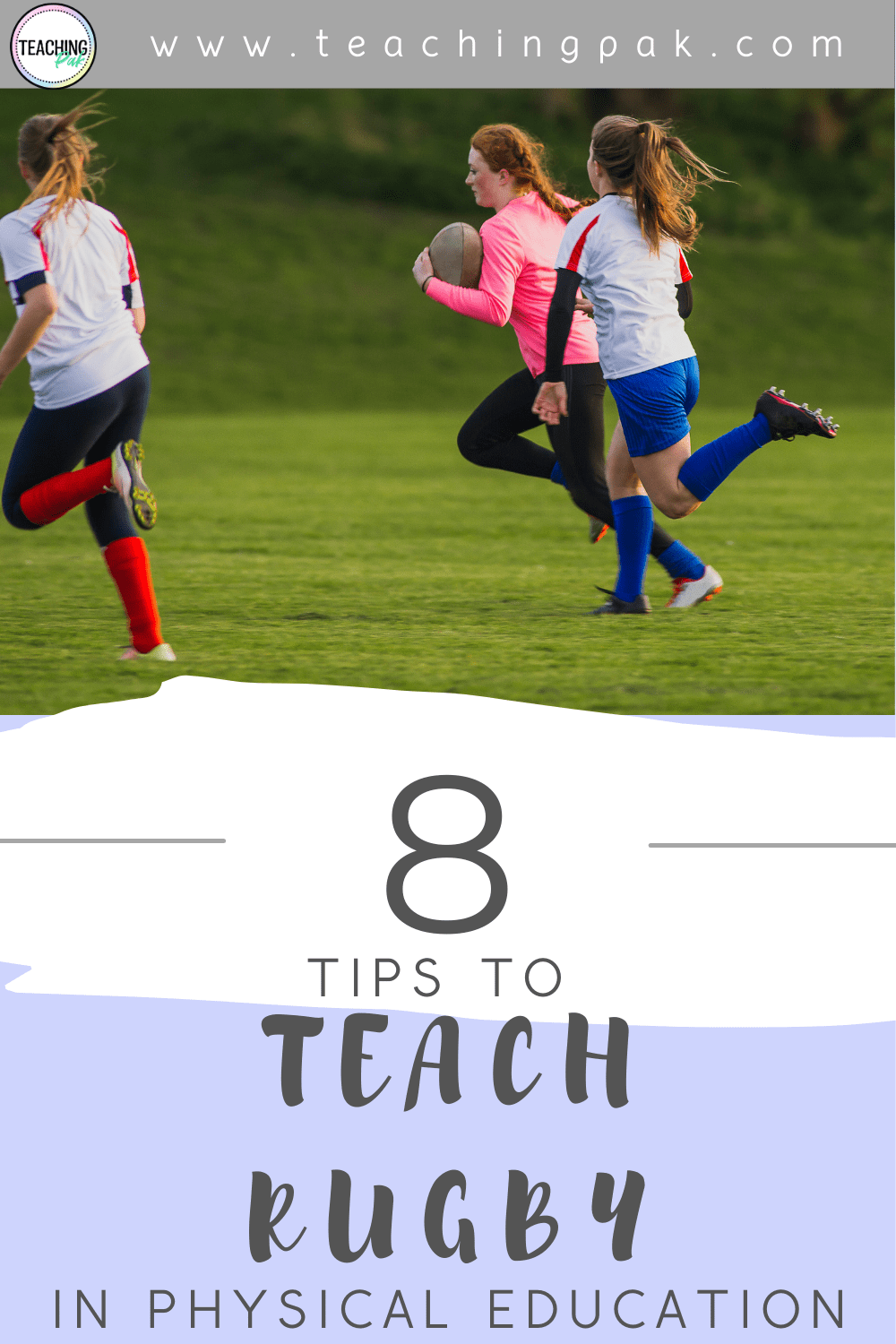 8 Tips To Effectively Teach Rugby In Schools Teaching Pak