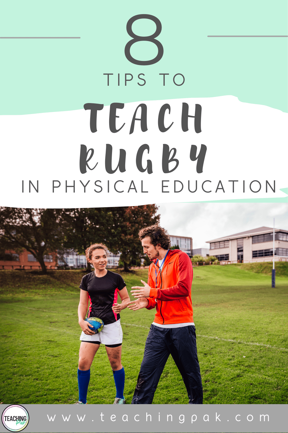 8 Tips To Effectively Teach Rugby In Schools Teaching Pak