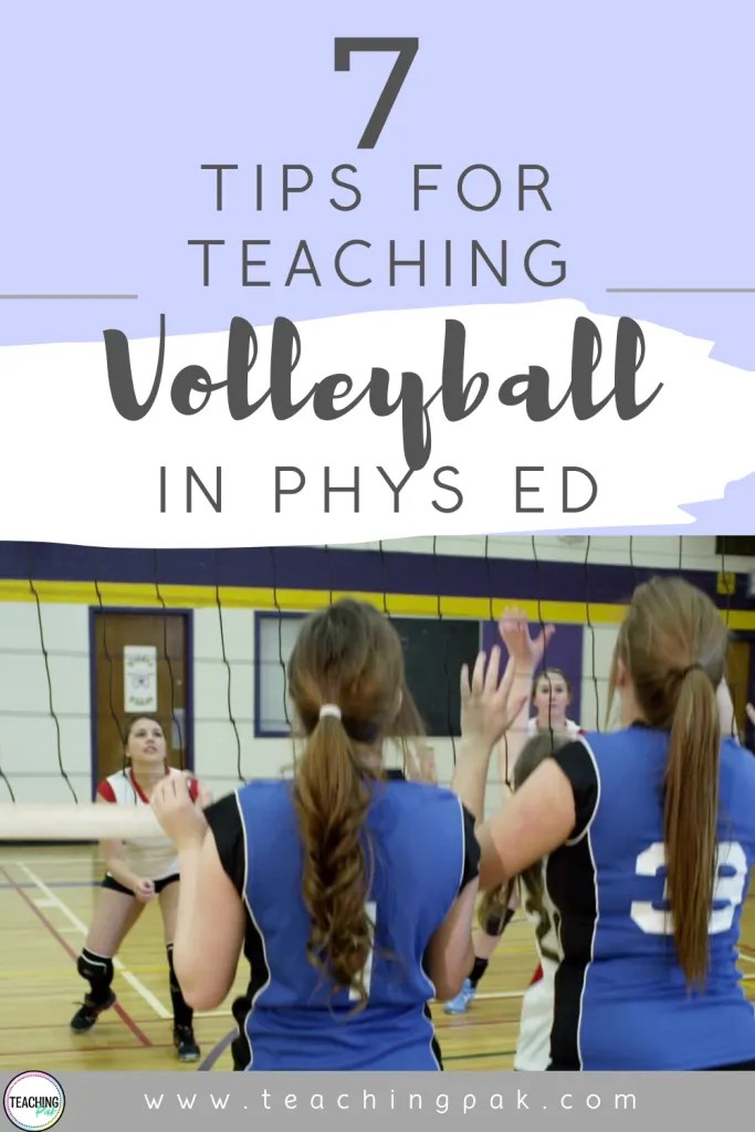 7 Tips For Teaching A Volleyball Unit In Physical Education Teaching Pak