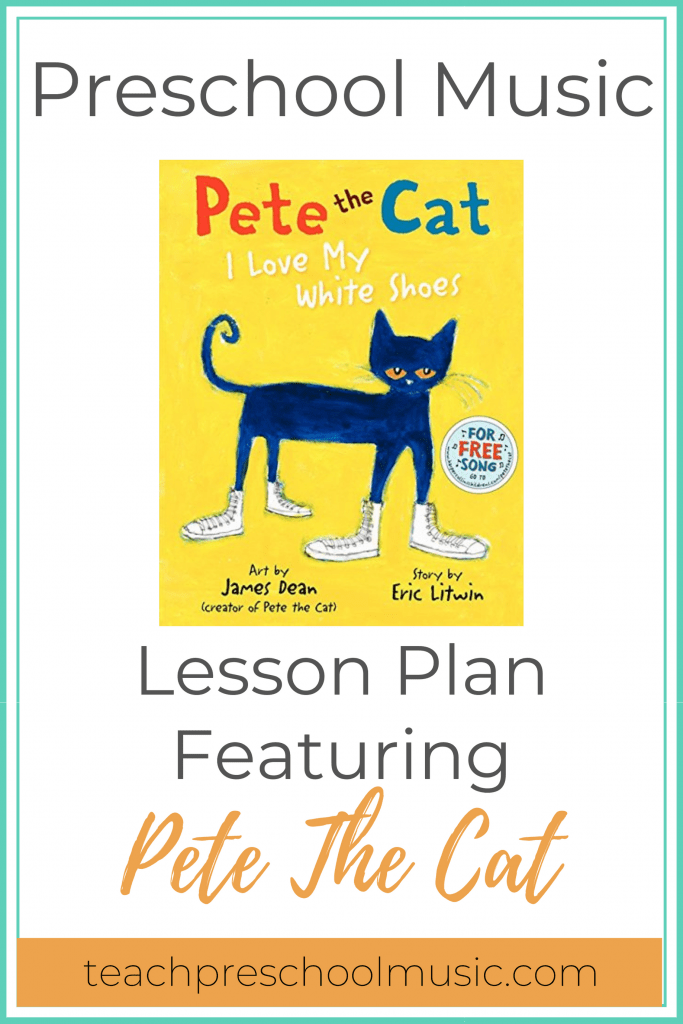 Preschool Music Lesson Plan Pete The Cat