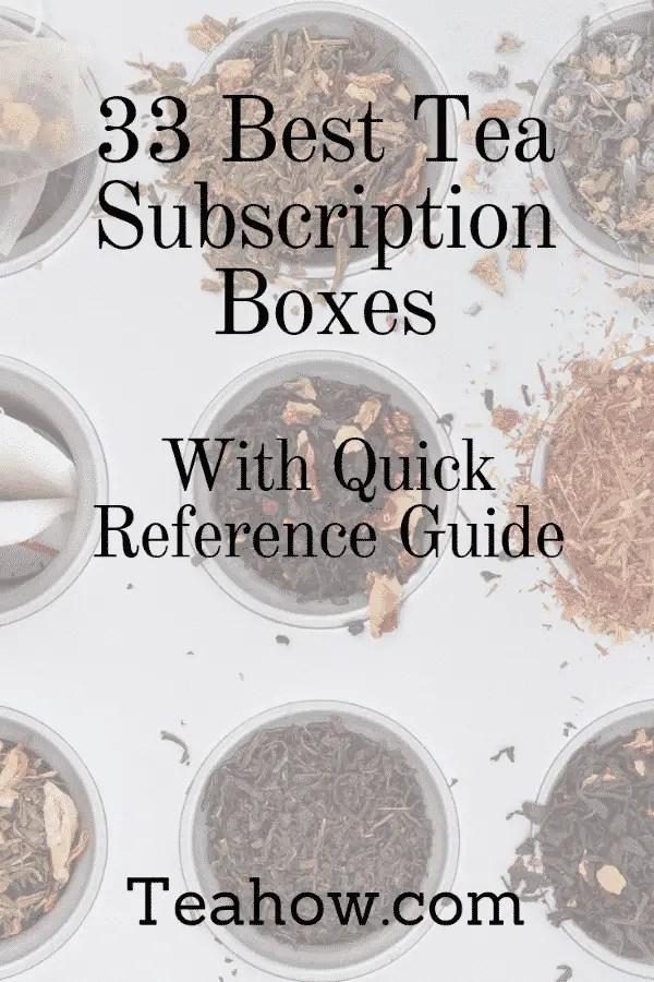33 BEST Tea Subscription Boxes With Quick Reference Guide
