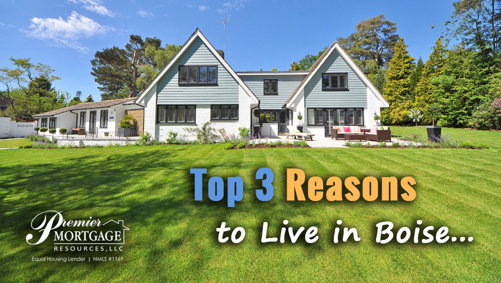 Three reasons why Boise is a great place to live Team Mandi