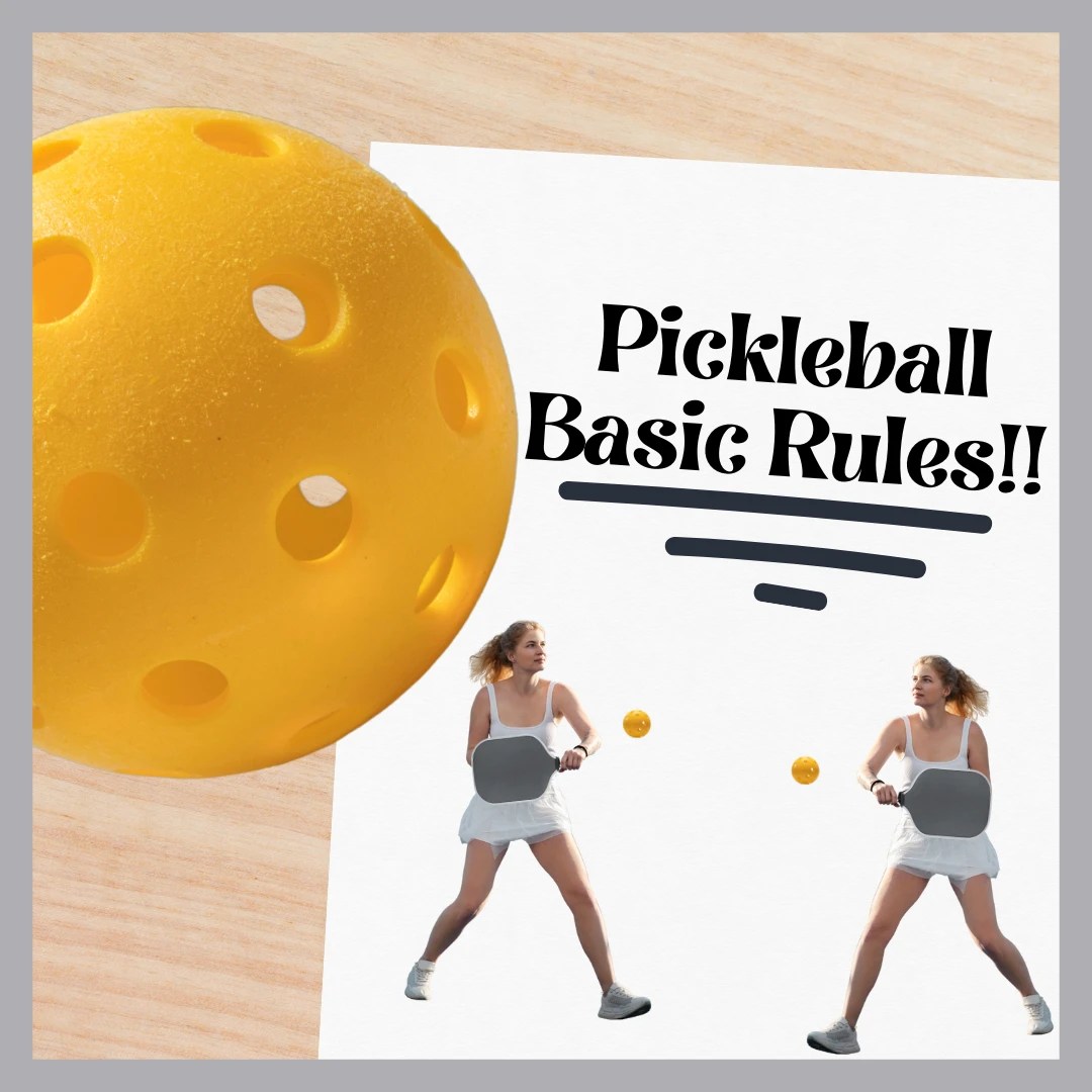Pickleball Rules Made Easy Basic Rules You Need to Know