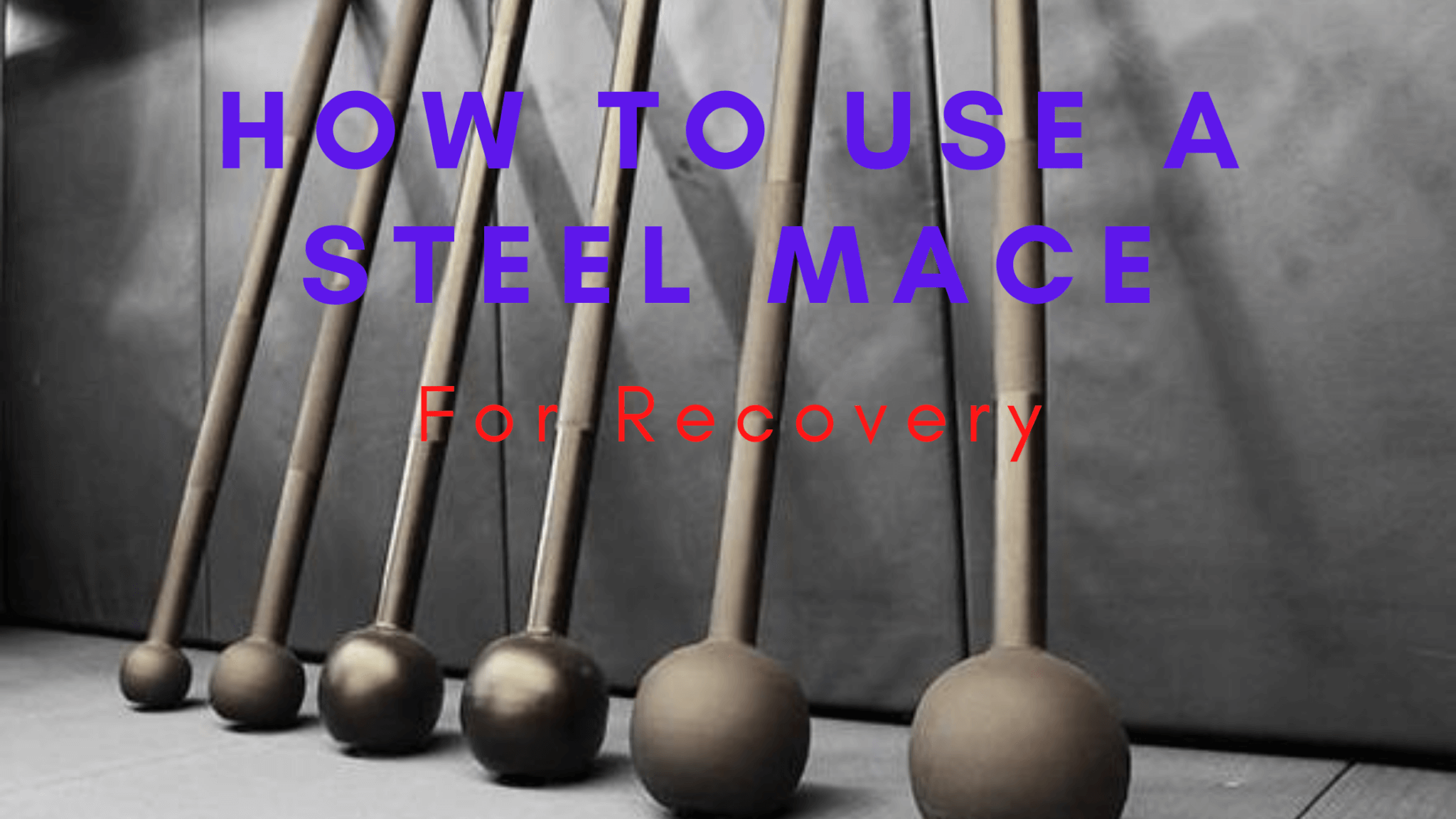 How To Use A Steel Mace For Recovery Team Quinn Fit