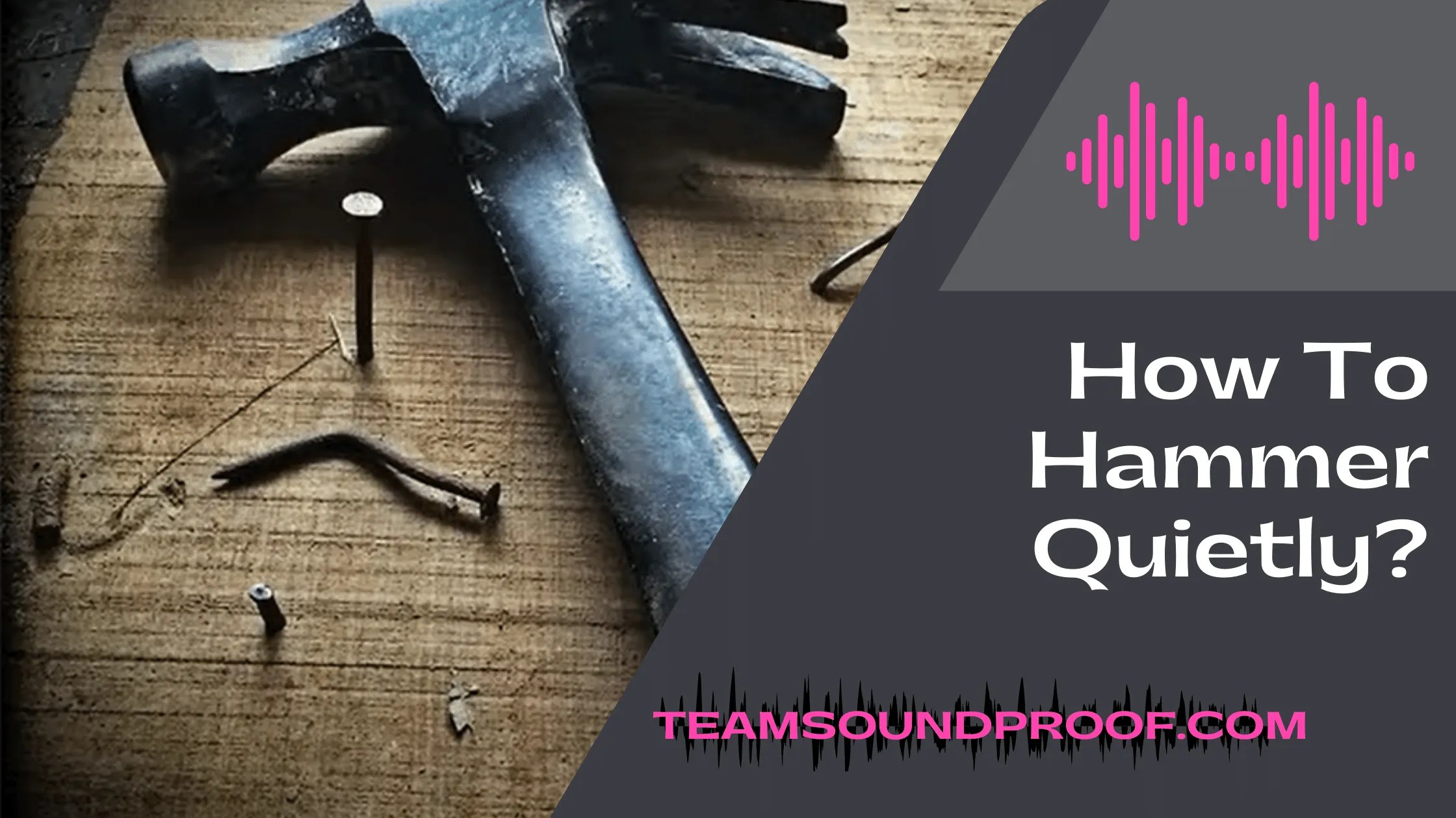 How To Hammer Quietly? Guide by Experts 2023