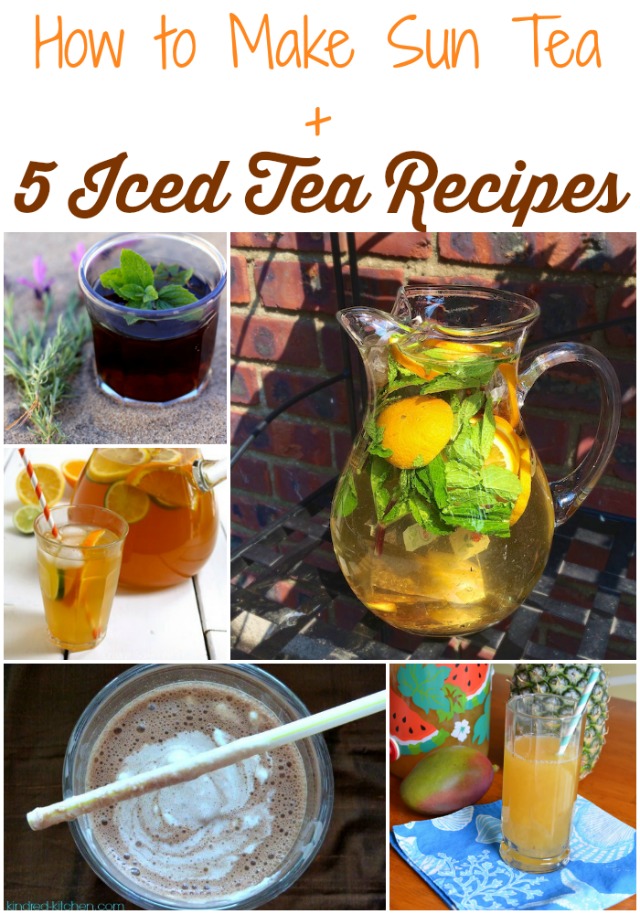 How To Make Sun Tea and 5 Iced Tea Recipes