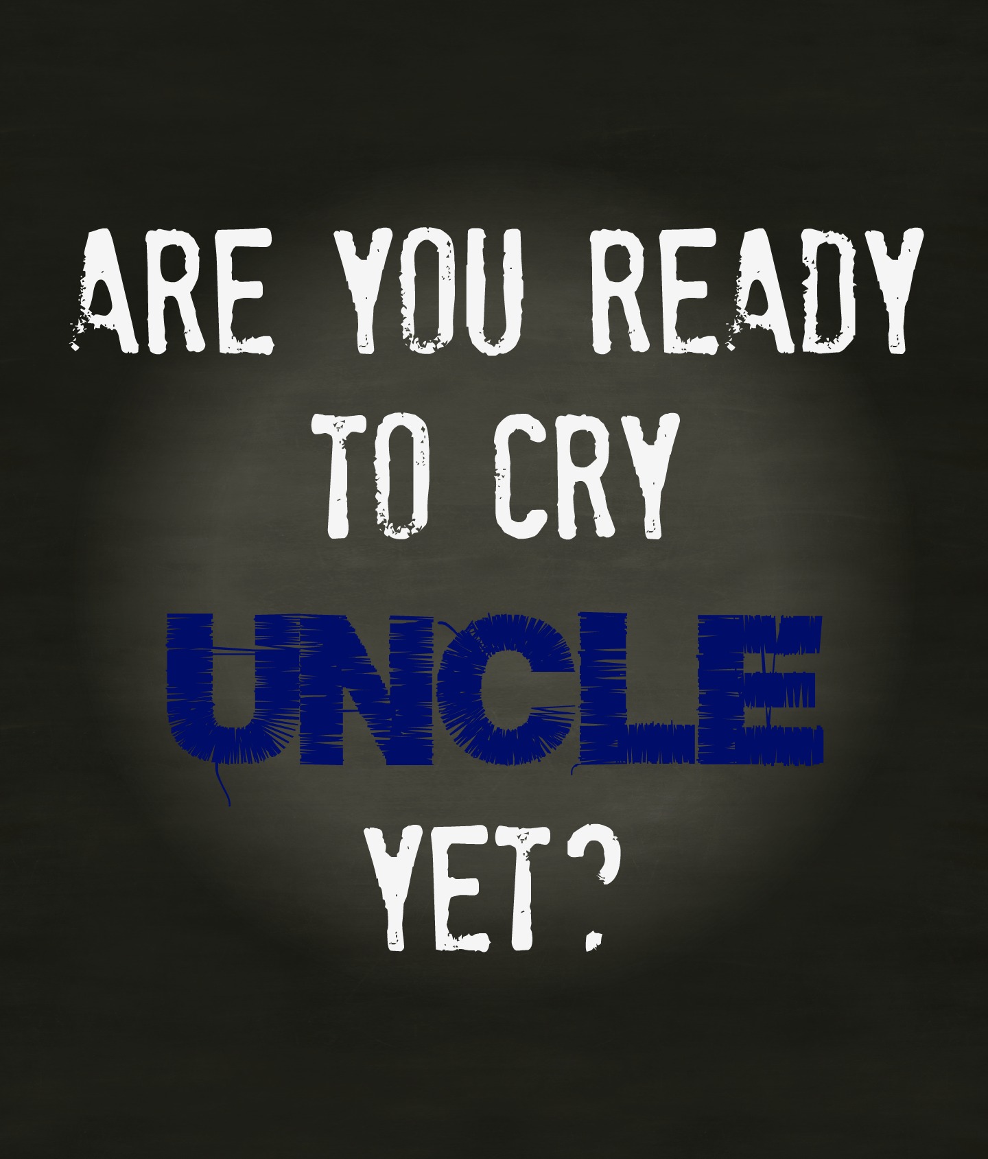 Are you ready to cry "Uncle" yet? toni lagaras
