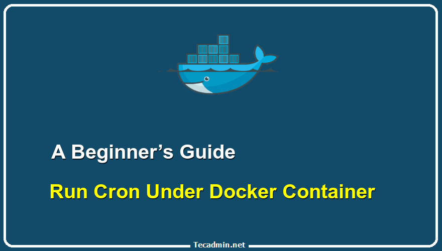 Running a Cronjob Under Docker Container A Beginner's Guide