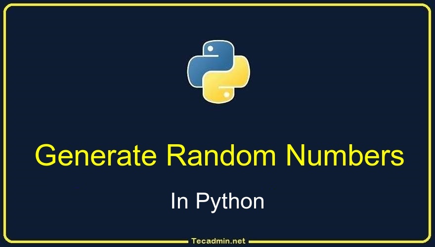 Generate Random Numbers in Python TecAdmin