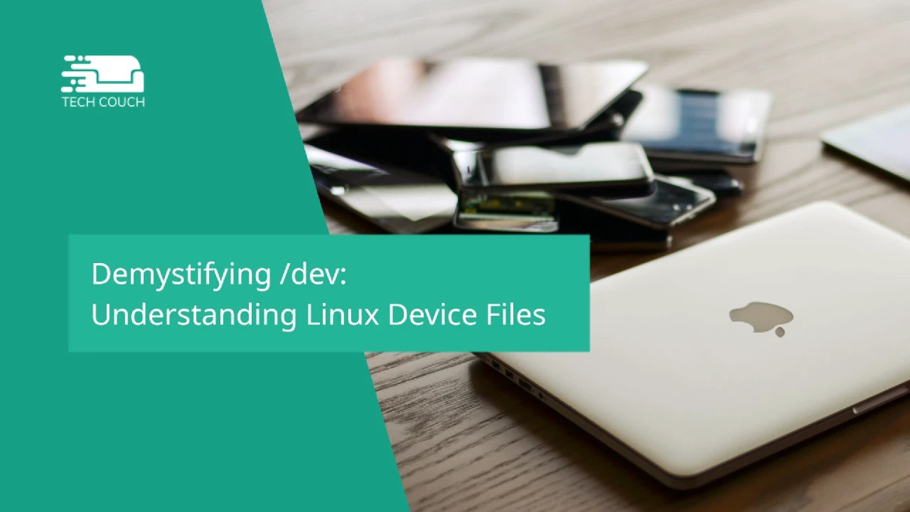 Demystifying /dev Understanding Linux Device Files Tech Couch
